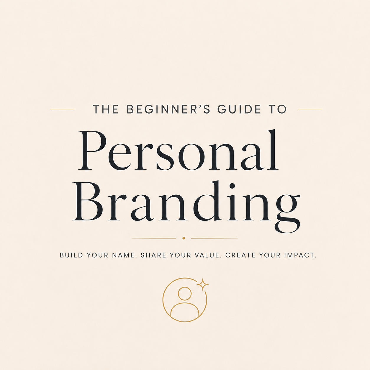 The Beginner’s Guide to Personal Branding